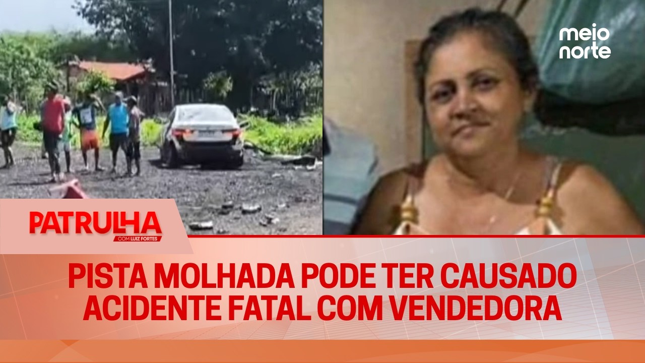 Pista molhada pode ter causado acidente fatal com vendedora na BR-343 | Patrulha