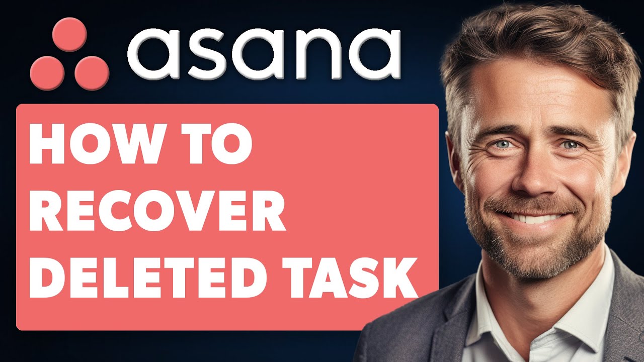 How To Recover Deleted Task On Asana (Full 2025 Guide)