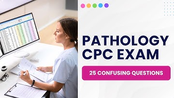 Pathology CPC Exam Questions - Medical Coding Practice Test (25 Confusing Questions)