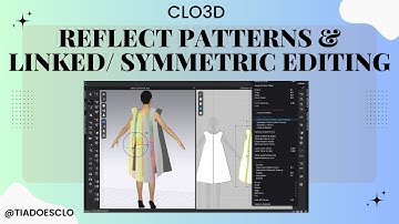 CLO3D How to Reflect Patterns and Apply Symmetric/ Linked Editing