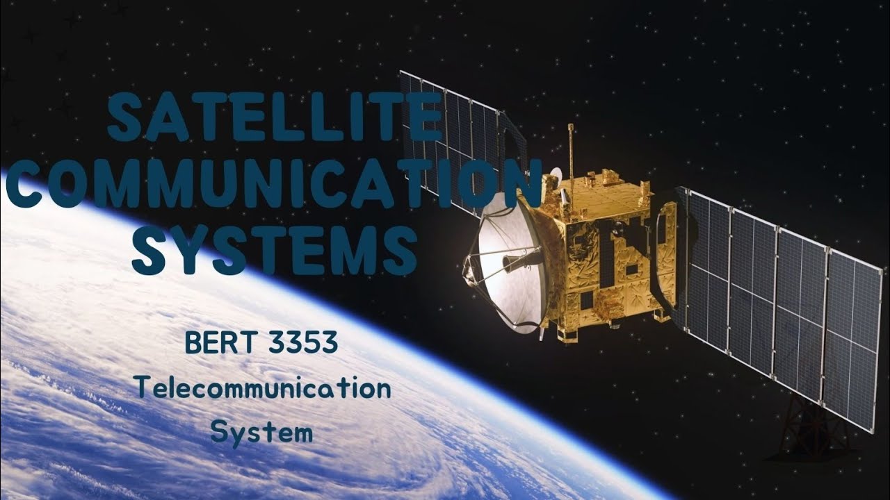 SATELLITE COMMUNICATION SYSTEM (ASSIGNMENT) (BERT3353 TELECOMMUNICATION SYSTEM)