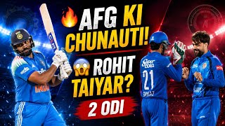 🔥 Afghanistan Ne Team India Ko Di Chunauti! | Rohit-Gill Ki Agni Pariksha 😱🏏