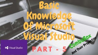 Part 5 | Basic Knowledge Of Microsoft Visual Studio In Malayalam | ComboBox | ComboBox Properties