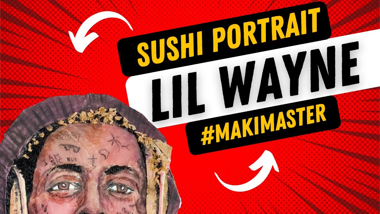 Watch How I Turn Lil Wayne Into A Sushi Roll