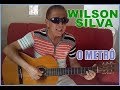 WILSON SILVA  O METRÔ