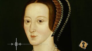 Qui était la véritable reine d'Angleterre Anne Boleyn ?