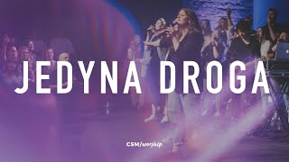 CSM/worship – Jedyna droga chords