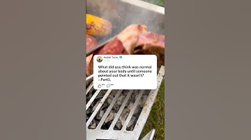 Pt1What did you think was normal before your body wasn’t normal#reddit #story #storytime #askreddit