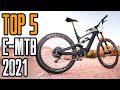 Top 5 Best Electric Mountain Bikes 2021 | New e-MTB 2021!