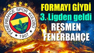 3. Ligden Söktü Aldı Ve Resmen Fenerbahçede...