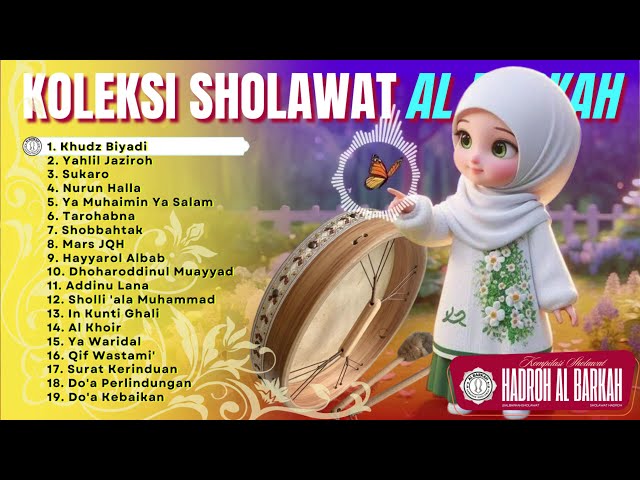 2,5 JAM FULL KOLEKSI SHOLAWAT HADROH AL BARKAH (+Playlist) class=