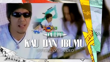 Jamrud - Kau Dan Ibumu (Official Lyric Video)