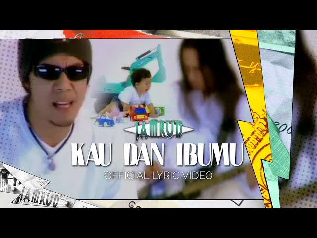 Jamrud - Kau Dan Ibumu (Official Lyric Video) class=