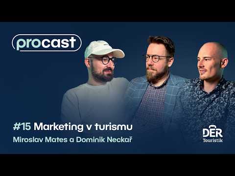 Procast #15 | Marketing v turismu | Miroslav Mates a Dominik Neckař