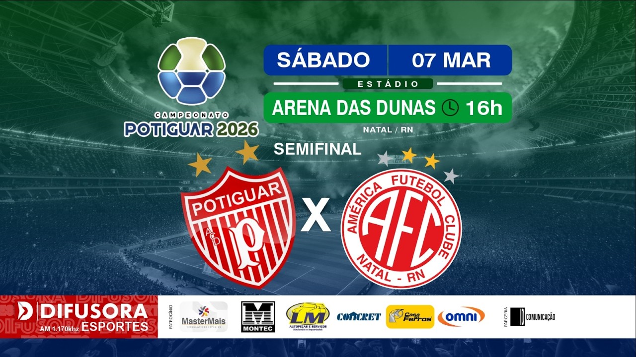 (🔴 AO VIVO) POTIGUAR X AMÉRICA | CAMPEONATO  POTIGUAR  | 07/03/2026