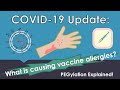 COVID Update || Vaccine Allergies || What is polyethylene glycol? || PEGylation Explained