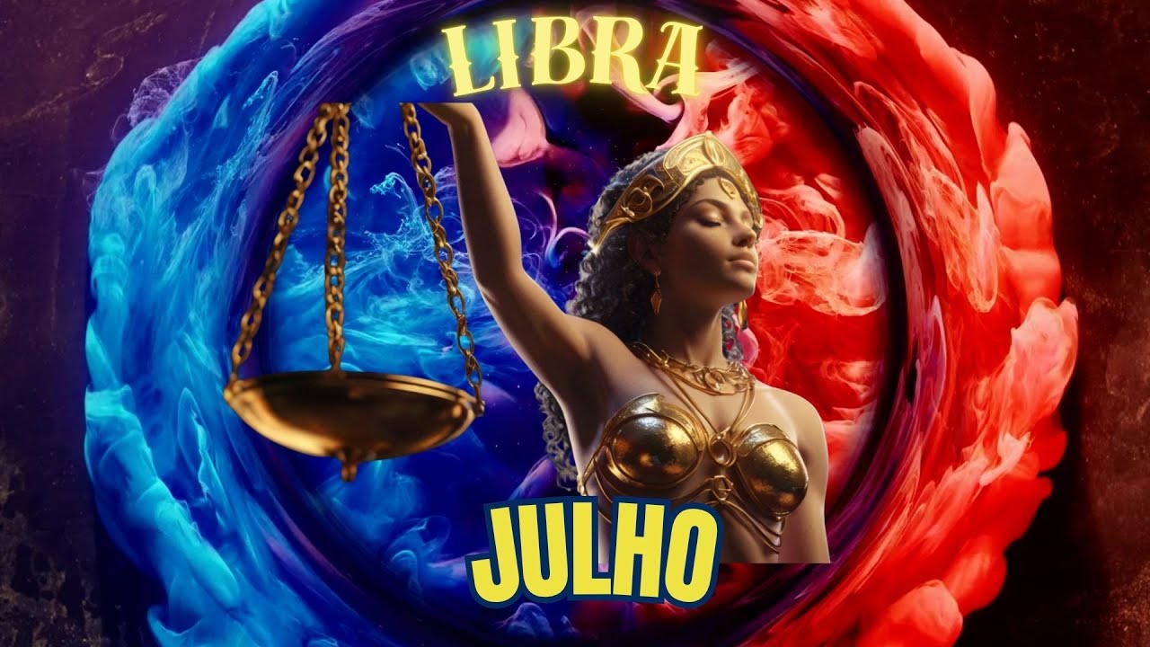 Signo Libra ♎Previsão - Julho  