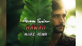 Alvaro Soler - Hawaii M.O.R.E. Remix Resimi