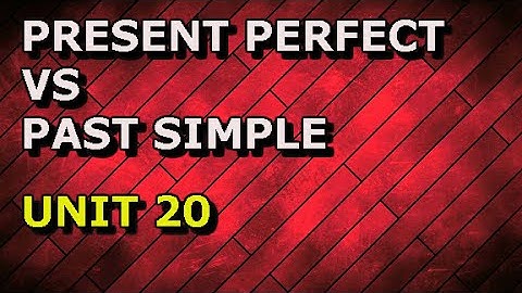 Unit 20 Present Perfect vs Past Simple / Essential Grammar in Use Elementary Book 1