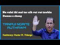 Pastor PL Thlenga Testimony Part- 2: Nu valai thi mai tur uih vutvut tawhin damna a chang