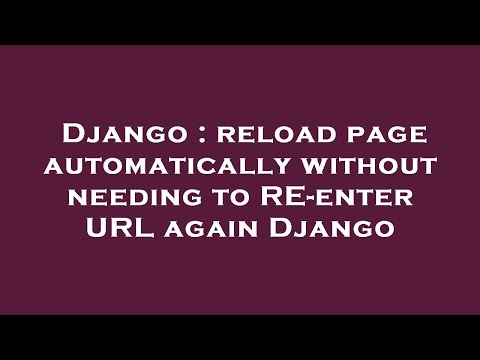 Django : reload