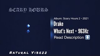 (963Hz) Drake - What’s Next