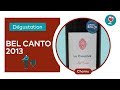 Bel Canto 2013 | Prieuré La Chaume | Les dégustations du Petit Ballon