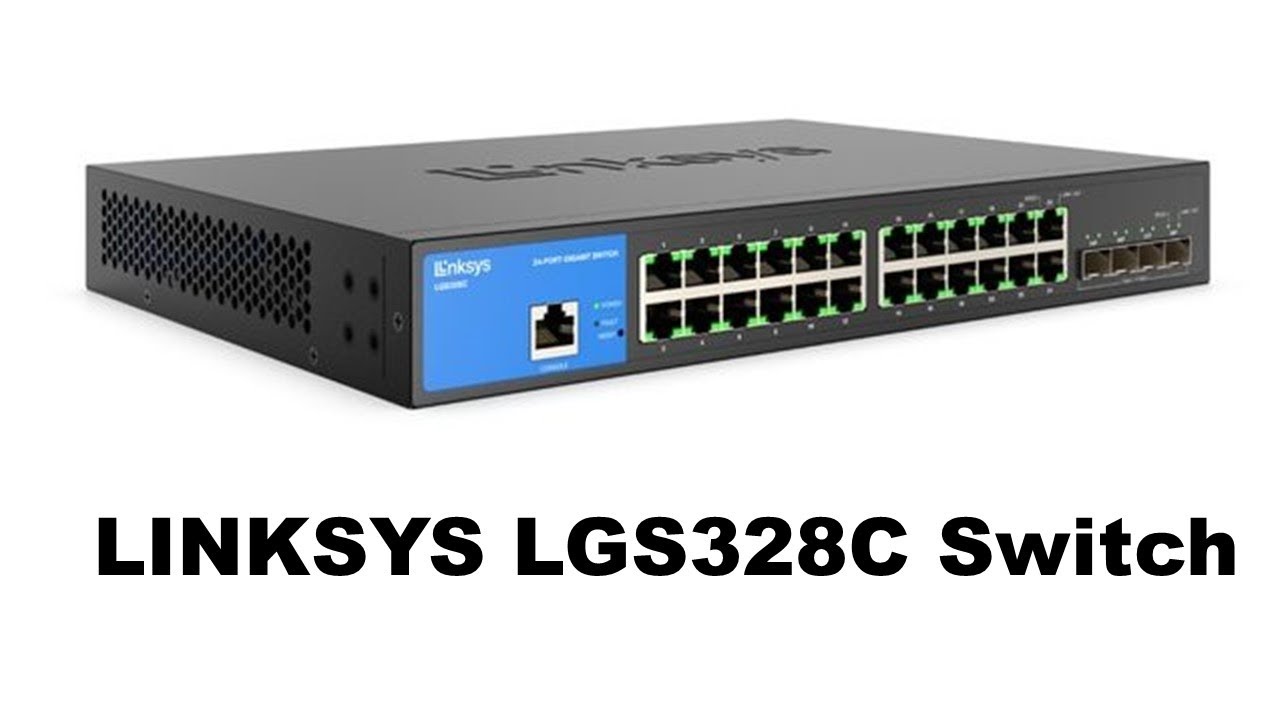 مراجعة وشرح اعدادات LINKSYS LGS328C Switch