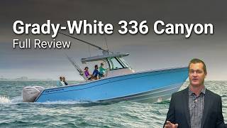 Grady-White 336 Canyon Center Console – Built for Serious Fishing Runs | YachtBuying101.com