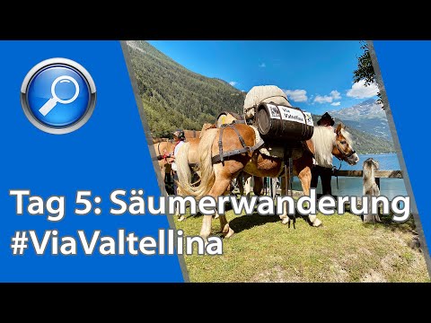 Tag 5: Säumerwanderung von Poschiavo – Brusio – Campologno  - Tirano