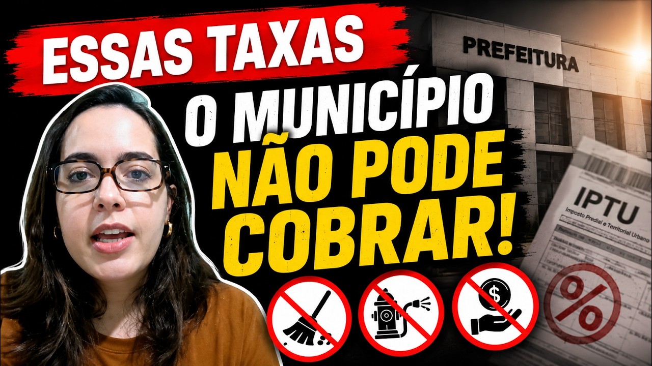 Essas taxas o Município não pode cobrar.