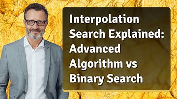 Interpolation Search Explained: Advanced Algorithm vs Binary Search