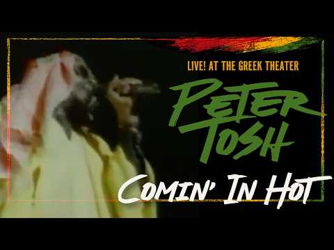 Peter Tosh - Comin' In Hot (Live at the Greek Theatre, 1983)