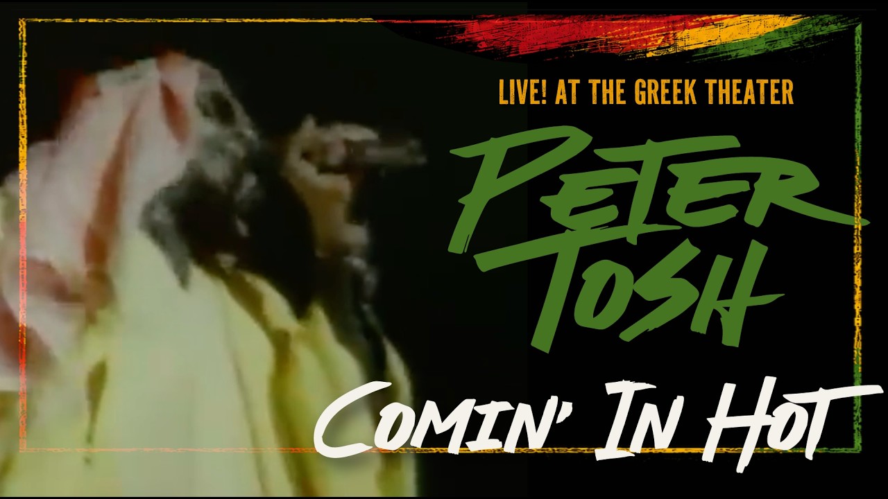 Peter Tosh - Comin' In Hot (Live at the Greek Theatre, 1983)