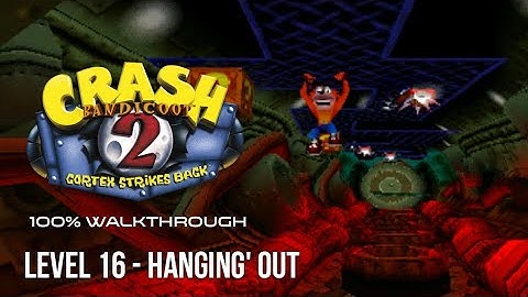 Crash Bandicoot 2 100% Walkthrough: Level 16 - Hanging