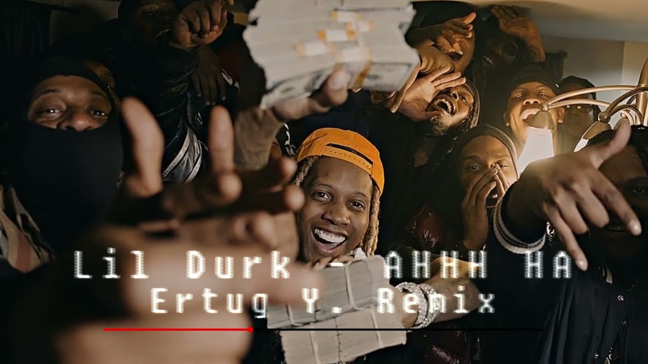 Lil Durk - AHHH HA (Ertuğ Y. Remix)
