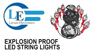Explosion Proof LED String Lights - 8 Drop Lights - Class 1 Division 1 and Class 2 Division 1