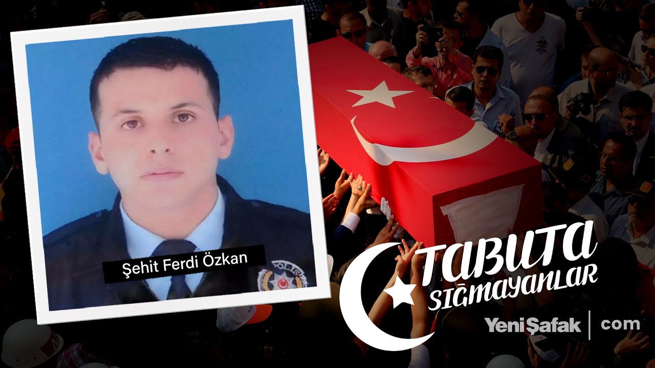 Tabuta Sığmayanlar: Şehit Ferdi Özkan (195. Bölüm)