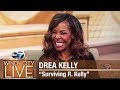 Surviving R. Kelly - Drea Kelly, R. Kelly's ex wife speaks her truth on domestic violence