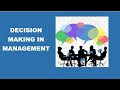 Decision Making in Management : Significance, Types, and Process