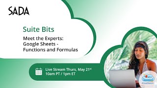 [Suite Bits] Meet the Experts: Google Sheets - Functions and Formulas