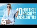 Top 10 Hottest & Richest Eligible Bachelorettes