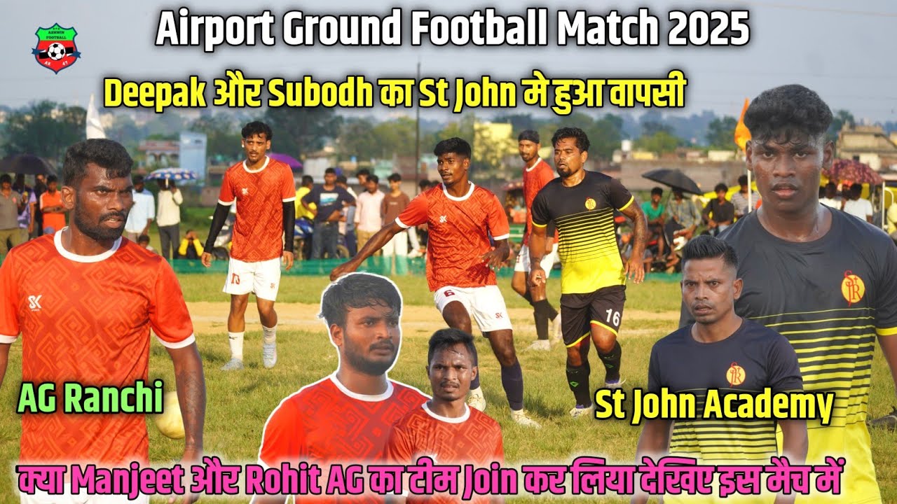 High Voltage Match// Ag Ranchi ( Soreng Br ) 🆚 St John Academy // Airport Ground Football Match 2025