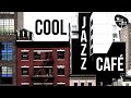 Cool Jazz Café - Take it Easy & Relax