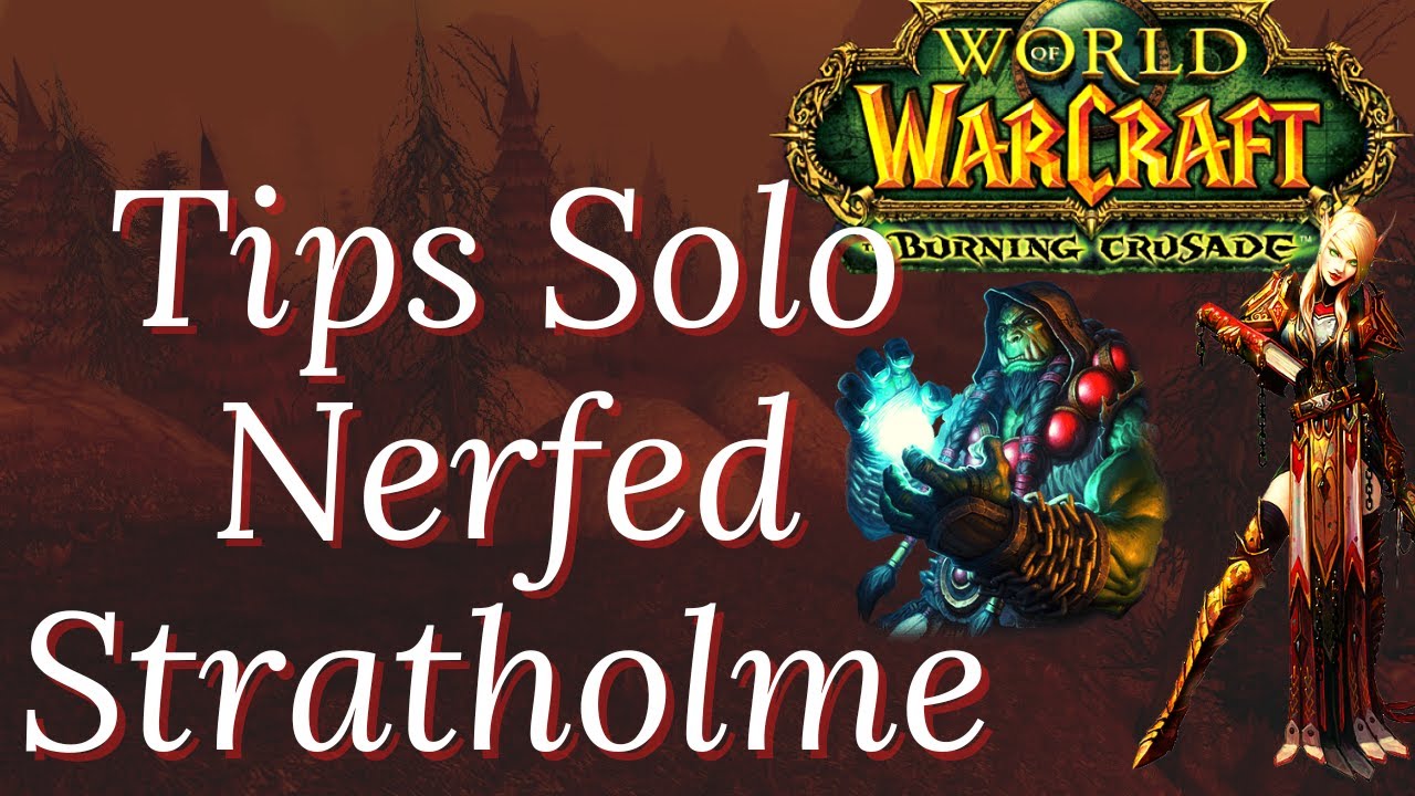 Tips Solo (Nerfed) Stratholme/ WOW TBC INDONESIA