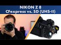 Nikon z8  cfexpress or sd the fastest and best priceperformance memory cards