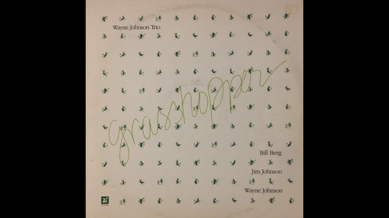 Wayne Johnson Trio - Grasshopper (Full Album) [ Jazz / Fusion