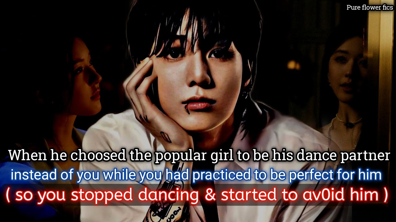 Он выбрал популярную девушку в качестве партнерши по танцам, поэтому ты начала игнорировать его, ...