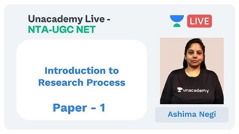 NTA UGC NET - Introduction to Research Process by Ashima Negi