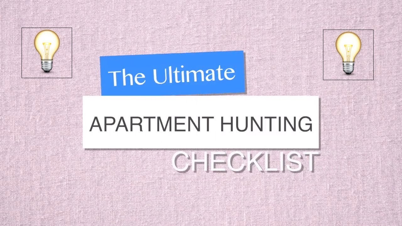 The Ultimate Apartment Hunting Checklist You The Ultimate Apartment Hunting Checklist